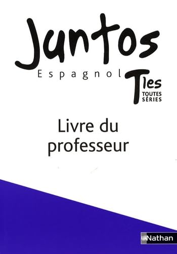 Espagnol Tles toutes séries Juntos: Livre du professeur 9782091739861