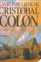 La fabuleuse aventure de cristobal colon / roman 9782209065202