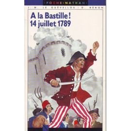 À la Bastille: 14 juillet 1789 9782092047040