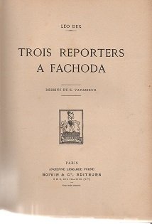 Léo Dex Deburaux. Les Aventures scientifiques. Trois reporters à Fachoda. Dessins de E. Vavasseur 