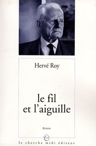 Le Fil et l'Aiguille 9782862746166