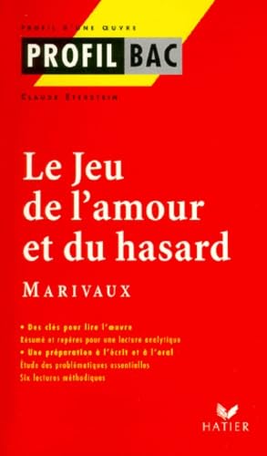 Profil d'une oeuvre : Le jeu de l'amour et du hasard, Marivaux 9782218728464