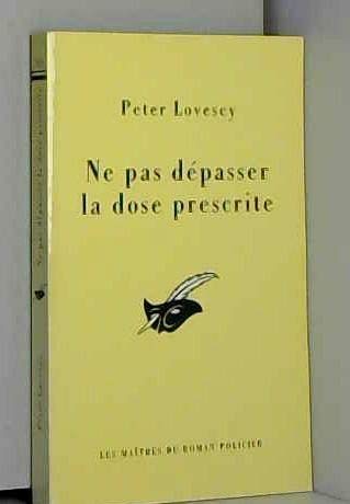 Ne Pas Depasser La Dose Prescrite 9782702429372