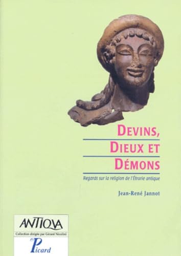Dieux, démons et devins. Regards sur la religion de l'Etrurie antique 9782708405233