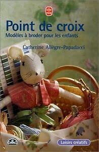 Point de croix : Modèles à broder pour les enfants 9782253165163