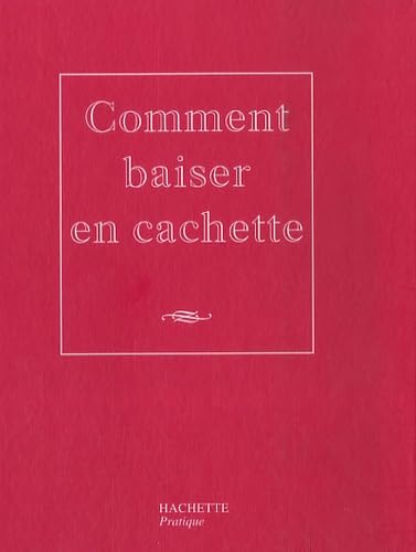 Comment baiser en cachette 9782012374270