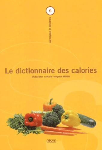 Le Dictionnaire Des Calories 9782732846361