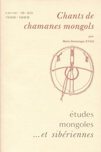 Études Mongoles et Siberiennes, N 19-20, 1988-1989. Chants de Chamane S Mongols 9791092565188