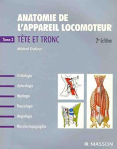 Anatomie de l'appareil locomoteur, Tome 3 : Tête et Tronc 9782294710483