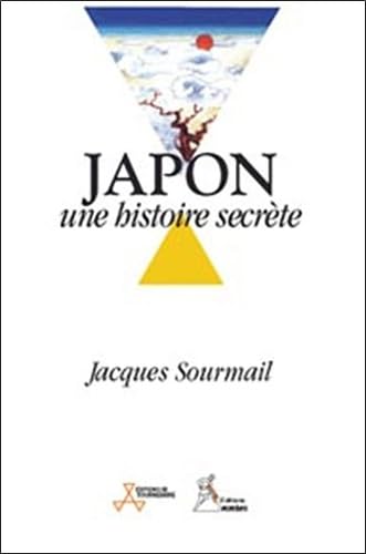 Japon une histoire secrète 9782910049584