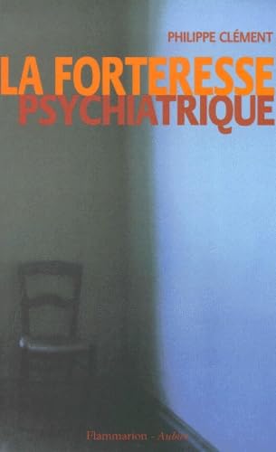 La forteresse psychiatrique 9782700724158