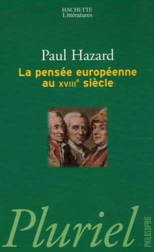 La pensée européenne au XVIIIe siècle: De Montesquieu à Lessing 9782012793408
