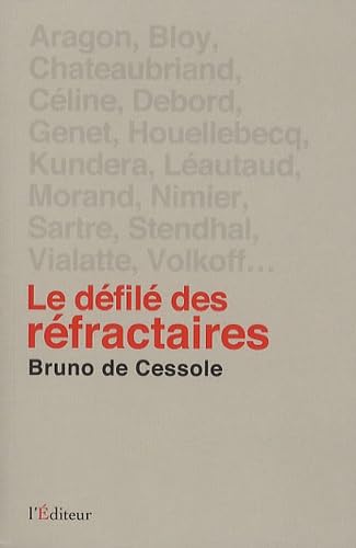 Le défilé des réfractaires: Portraits de quelques irréguliers de la littérature française 9782362010248