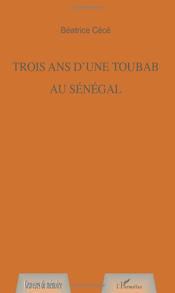 TROIS ANS D'UNE TOUBAB AU SÉNÉGAL 9782747514750