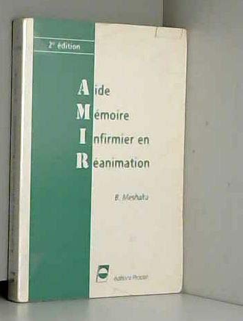 AMIR : Aide-Mémoire Infirmier en Réanimation 9782843600364