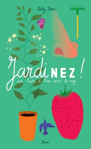 JARDINEZ, UN LIVRE A LIRE AVEC LE NEZ 9782711864270