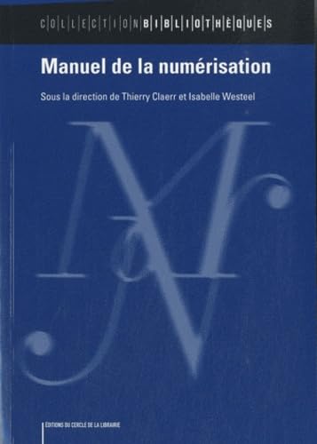 Manuel de la numérisation 9782765409830
