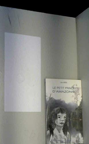 Petit Prince d'Amazonie (le), 2002 9782914897006