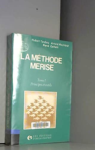 La méthode Merise, tome 1 : Principes et outils 9782708105515