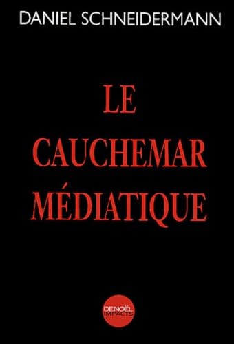 Le Cauchemar médiatique 9782207255001