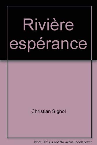 Rivière espérance, tome 1. ancienne édition 9782221080894