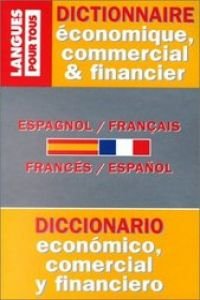 Dictionnaire de l'espagnol économique, commercial et financier: Espagnol-français, français-espagnol... 9782266061124