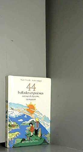 44 Ballades Et Poesies. Autour De La Terre, Ta Maison 9782227708266
