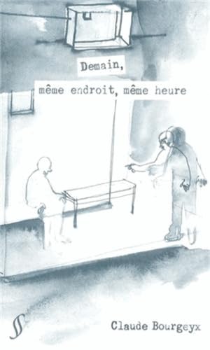 Demain, même endroit, même heure 9782911511110
