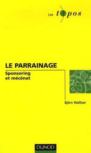 La parrainage: Sponsoring et mécénat 9782100078837