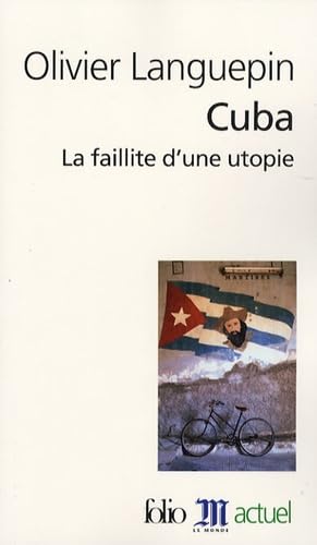 Cuba: La faillite d'une utopie 9782070345984