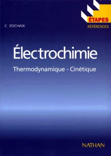 Electrochimie : Thermodynamique, cinétique 9782091778662
