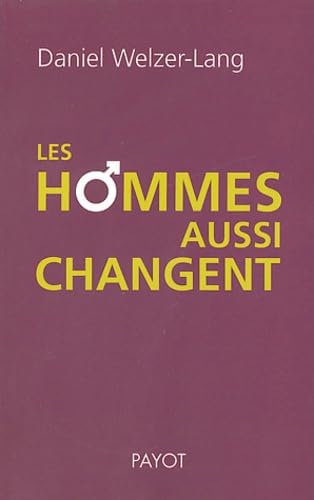 Les hommes aussi changent : Que pensent les hommes des femmes et du masculin 9782228898270