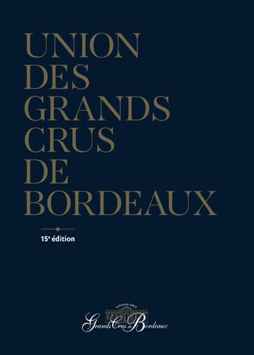 Union des Grands Crus de Bordeaux éd. 15 9782351562345