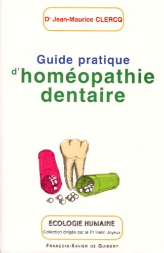 Guide pratique d'homéopathie dentaire 9782868393494