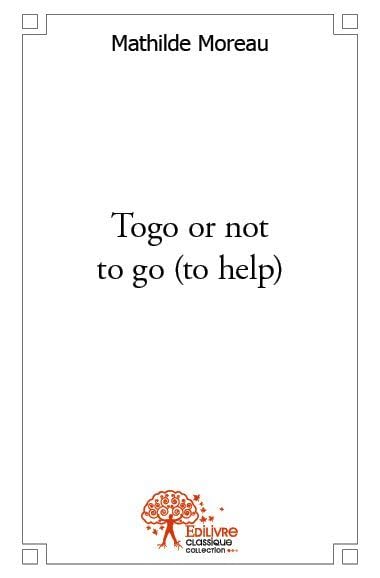 Togo or not to go (to help) 9782332511942