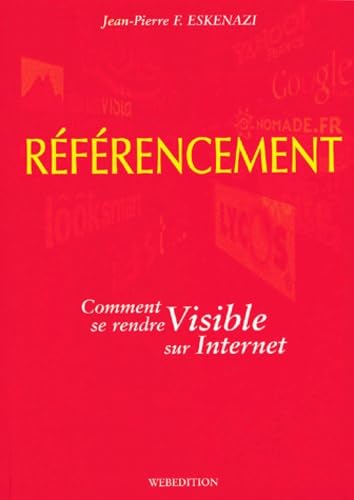 Référencement : comment se rendre visible sur internet 9782951702301