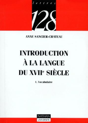 Introduction à la langue du XVIIe siècle, tome 1 : Vocabulaire 9782091906492