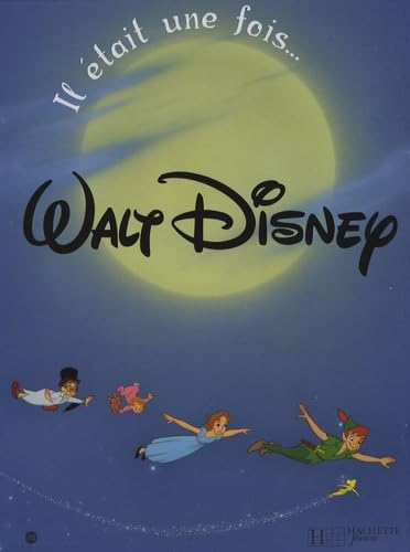 Il était une fois... Walt Disney 9782014627824