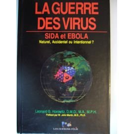La guerre des virus - Sida et Ebola: Volume I Émergence naturelle ou manipulation humaine ? 9782912364074