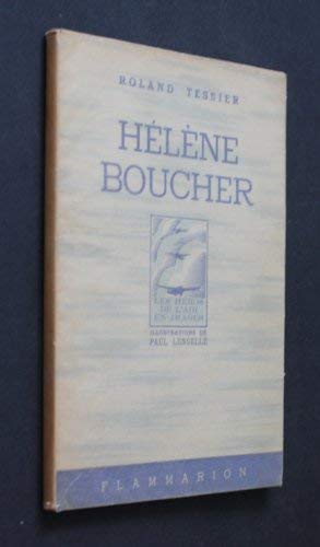 Hélène Boucher [Board book] [Jan 01, 1943] Tessier Roland and Lengellé Paul 