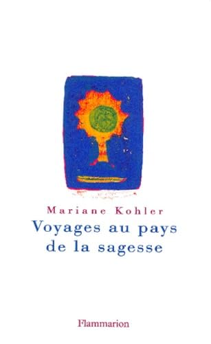 Voyages au pays de la sagesse 9782080676856