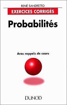Probabilités: Exercices corrigés avec rappels de cours 9782100031993