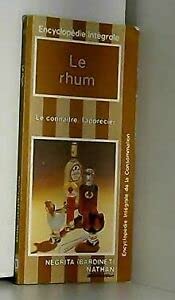 Le Rhum (Encyclopédie intégrale de la consommation) 9782864792291