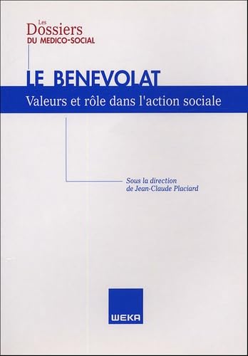 Le bénévolat: Valeurs et rôle dans l'action sociale 9782733702727