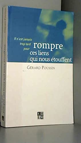 Rompre ces liens qui nous étouffent 9782846750097