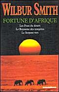 Fortune d'Afrique: Les Feux du désert ; Le Royaume des tempêtes ; le Serpent vert 9782258047624