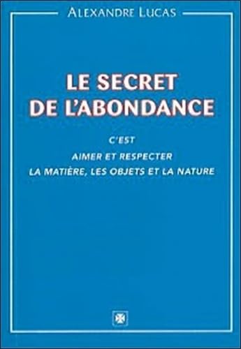 Secret de l'abondance 9782951647596