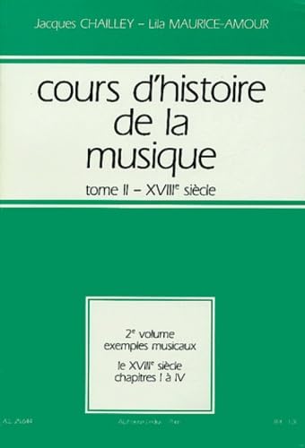 Cours d'histoire de la musique : Tome 2, XVIIIe siècle, 2e volume : exemples musicaux 9782856890141