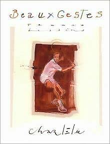 Beaux gestes: Plus de 200 dessins inspirés par le tennis 9782842280802