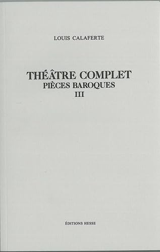 Théâtre complet. Pièces baroques III. 9782911272028